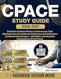 CPACE Study Guide: Complete Content Review, Performance Task Strategies for the California Preliminary Administrative Credential Examination + 350 Q&As with Detailed Explanations (5 Full Tests)