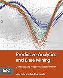 Predictive Analytics and Data Mining: Concepts and Practice with RapidMiner