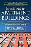 Investing in Apartment Buildings: Create a Reliable Stream of Income and Build Long-Term Wealth