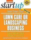 Start Your Own Lawn Care or Landscaping Business (StartUp Series)