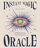 Instant Magic Oracle: Guidance to all of life’s questions from your higher self