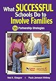 What Successful Schools Do to Involve Families: 55 Partnership Strategies
