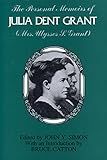 The Personal Memoirs of Julia Dent Grant: (Mrs. Ulysses S. Grant)