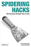 Spidering Hacks: 100 Industrial-Strength Tips & Tools
