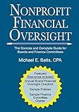 Nonprofit Financial Oversight: The Concise and Complete Guide for Boards and Finance Committees