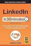 LinkedIn In 30 Minutes (2nd Edition): How to create a rock-solid LinkedIn profile and build connections that matter