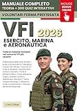 CONCORSO VFI – Esercito, Marina e Aeronautica: Manuale Completo per Superare la Selezione: Prove attitudinali a quiz, Test psicologici, Colloquio e ... INCLUSE Risorse Digitali (Italian Edition)
