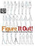 Figure It Out! The Beginner's Guide to Drawing People