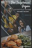 The Traphouse Vegan, Lifestyle Guide