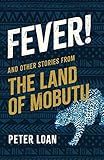 Fever!: And Other Stories from the Land of Mobutu