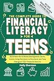 The Complete Guide to Financial Literacy for Teens: Build Real-World Money Management Skills, Avoid Living Paycheck to Paycheck and Take Charge of Your ... Budgeting Tools! (FinLit Fast Track)