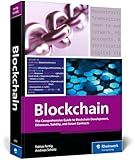 Blockchain: The Comprehensive Guide to Blockchain Development, Ethereum, Solidity, and Smart Contracts (Rheinwerk Computing)
