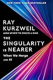 The Singularity Is Nearer: When We Merge with AI