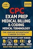 CPC Exam Prep + Medical Billing & Coding + Medical Terminology [3-IN-1]: The Unfair Advantage Career System: Pass the Exam & Get Hired | Exam Simulator, ATS Resume & Interview Kit + Custom AI Coach