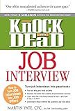 Knock 'em Dead Job Interview: How to Turn Job Interviews Into Job Offers (Knock 'em Dead Career Book Series)