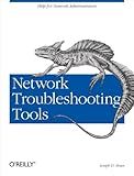 Network Troubleshooting Tools (O'Reilly System Administration)