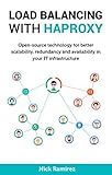 Load Balancing with HAProxy: Open-source technology for better scalability, redundancy and availability in your IT infrastructure