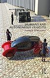 Humans and Autonomous Vehicles