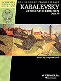 Kabalevsky – 24 Pieces for Children, Opus 39 | Piano Sheet Music for Late-Elementary and Early-Intermediate Players | G. Schirmer Music Book for ... Editions: Hal Leonard Piano Library)