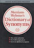 Merriam Webster's Dictionary of Synonyms: A Dictionary of Discriminated Synonyms With Antonyms and Analogous and Contrasted Words