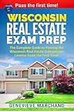 Wisconsin Real Estate Exam Prep: The Complete Guide to Passing the Wisconsin Real Estate Salesperson License Exam the First Time!