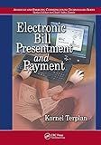Electronic Bill Presentment and Payment (Advanced and Emerging Communications Technologies Series)