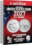 The Official Red Book®: A Guide Book of United States Coins, 2027, 80th Edition – The Definitive Grade-by-Grade U.S. Coin Collecting & Retail Price ... History, Grading, GSID, & Color Images