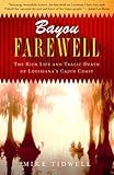 Bayou Farewell: The Rich Life and Tragic Death of Louisiana's Cajun Coast (Vintage Departures)