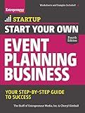 Start Your Own Event Planning Business: Your Step-By-Step Guide to Success (StartUp Series)