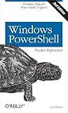 Windows PowerShell Pocket Reference: Portable Help for PowerShell Scripters