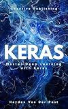 Keras: Master Deep Learning with Keras