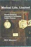 Mutual Life, Limited: Islamic Banking, Alternative Currencies, Lateral Reason