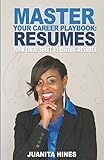 Master Your Career Playbook: Resumes: Your Cheat Sheet to Writing Resumes