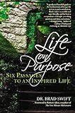 Life On Purpose:: Six Passages to an Inspired Life (Life On Purpose Series Book 1)