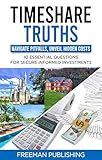 TIMESHARE TRUTHS : Navigate Pitfalls, Unveil Hidden Costs - 10 Essential Questions for Secure Informed Investments