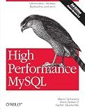 High Performance MySQL: Optimization, Backups, and Replication