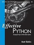 Effective Python: 59 Specific Ways to Write Better Python (Effective Software Development Series)