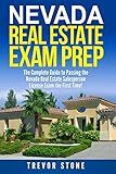 Nevada Real Estate Exam Prep: The Complete Guide to Passing the Nevada Real Estate Salesperson License Exam the First Time!