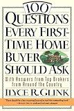 100 Questions Every First-Time Home Buyer Should Ask: With Answers from Top Brokers from Around the Country