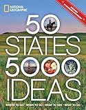 50 States, 5,000 Ideas: Where to Go, When to Go, What to See, What to Do