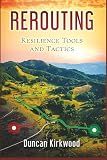 Rerouting: Resilience Tools and Tactics