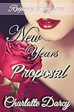 Regency Romance: A New Year's Proposal: Clean and Wholesome Regency Romance