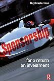 Sponsorship: For a Return on Investment