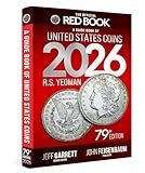 The 2026 Red Book: A Guide Book of United States Coins, 79th Edition – Grade-by-Grade U.S. Coin Retail Price Guide with Greysheet ID & Full-Color Images