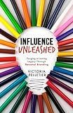 Influence Unleashed: Forging a Lasting Legacy Through Personal Branding