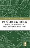 Private Lending in China (Routledge Research in Finance and Banking Law)