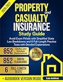 Property and Casualty Insurance Study Guide: Avoid Exam Pitfalls with Simplified State Law Breakdowns and 6 Full-Length Practice Tests with Detailed Explanations