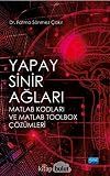 Yapay Sinir Ağları & Matlab Kodları ve Matlab Toolbox Çözümleri