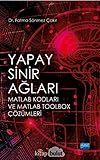 Yapay Sinir Ağları & Matlab Kodları ve Matlab Toolbox Çözümleri