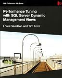 Performance Tuning with SQL Server Dynamic Management Views (High Performance SQL Server)